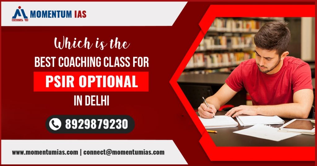 Which is the best coaching class for PSIR optional in Delhi