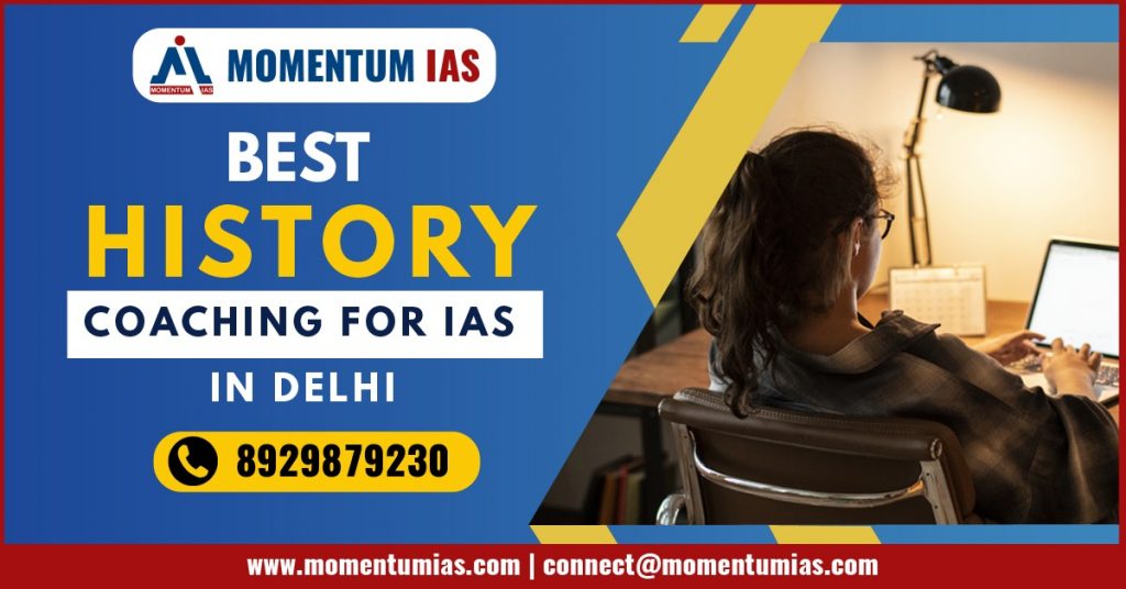 Best History Coaching for IAS in Delhi