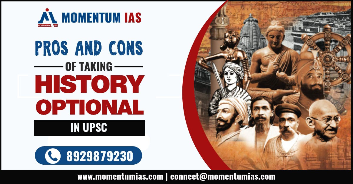 Pros and Cons of Taking History as Optional in UPSC